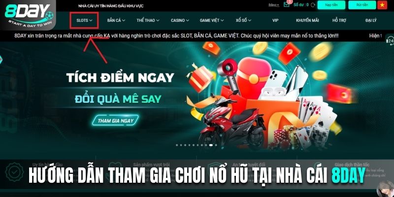 Hướng dẫn tham gia chơi nổ hũ tại nhà cái 8DAY