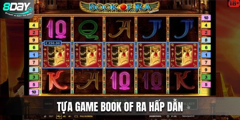 Tựa game Book Of Ra hấp dẫn