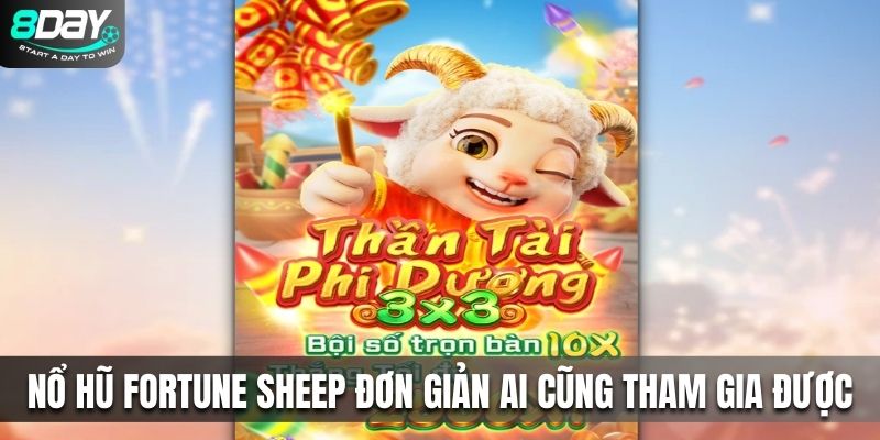 Cách chơi nổ hũ Fortune Sheep đơn giản ai cũng tham gia được