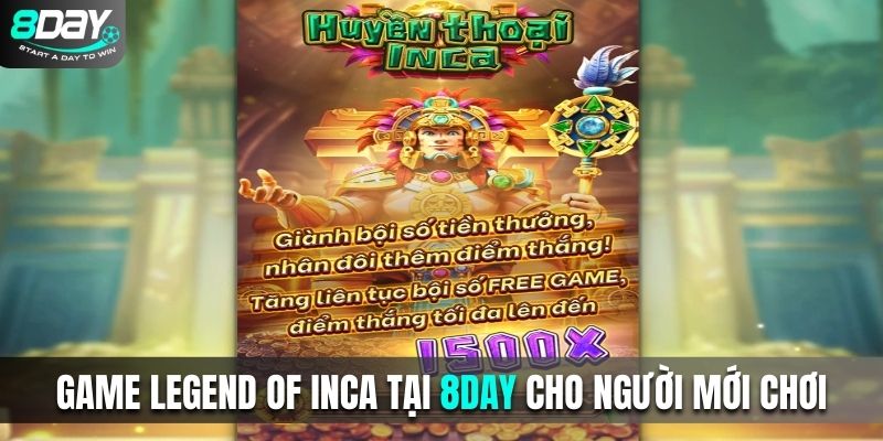 Giới thiệu chung về game Legend of Inca tại 8DAY cho người mới chơi