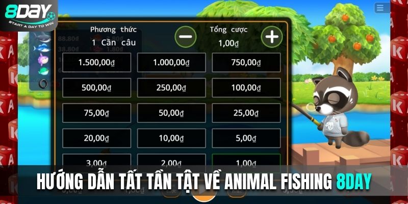 Hướng dẫn tất tần tật về Animal Fishing 8DAY