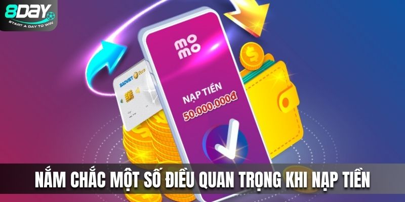 Nắm chắc một số điều quan trọng khi nạp tiền