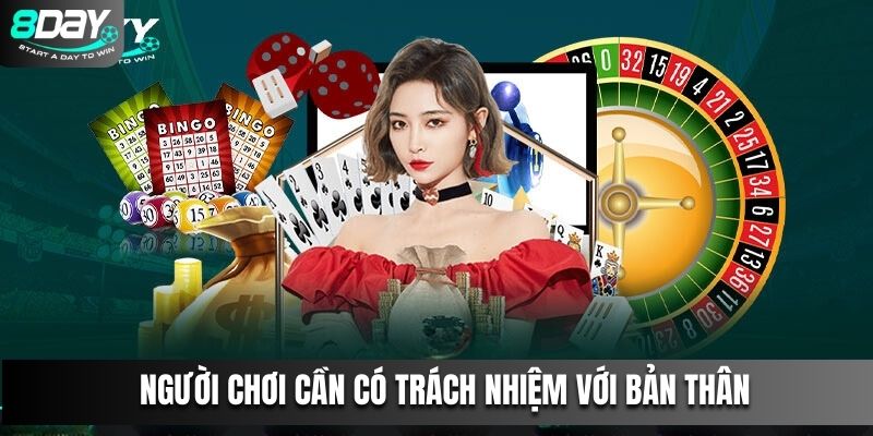 Người chơi cần có trách nhiệm với bản thân khi tham gia cá cược