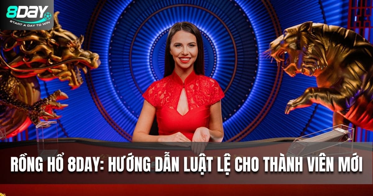 rồng hổ 8DAY