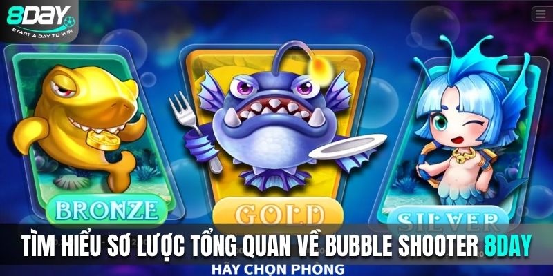 Tìm hiểu sơ lược tổng quan về Bubble Shooter 8Day